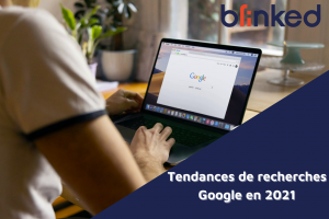 Les tendances de recherches google 2021